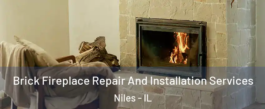  Brick Fireplace Repair And Installation Services Niles - IL