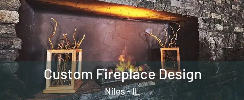  Custom Fireplace Design Niles - IL