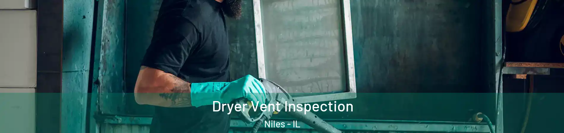  Dryer Vent Inspection Niles - IL