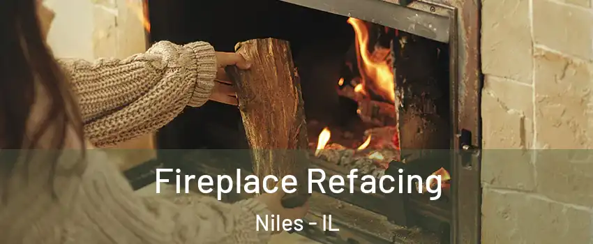  Fireplace Refacing Niles - IL