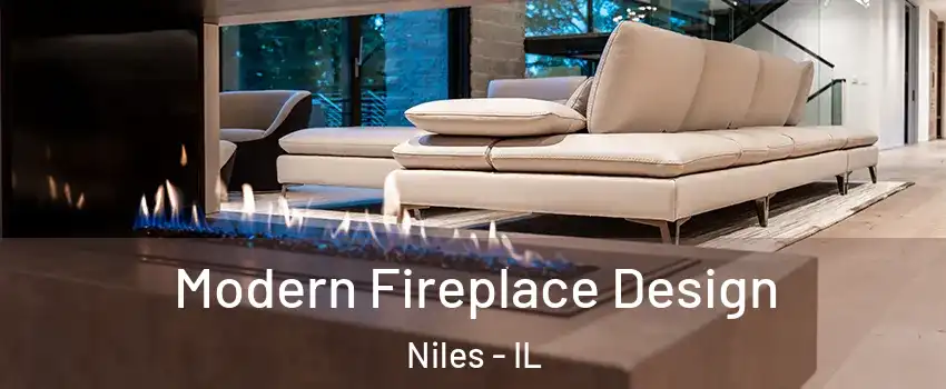  Modern Fireplace Design Niles - IL