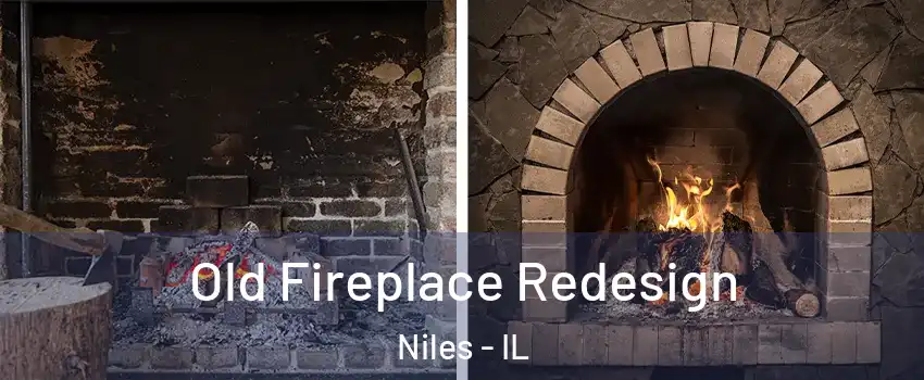  Old Fireplace Redesign Niles - IL