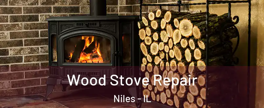  Wood Stove Repair Niles - IL